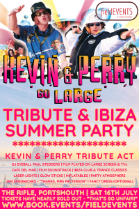 Kevin & Perry Go Large Tribute & Ibiza Summer Party